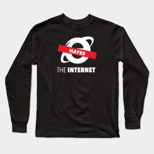 IE Hates The Internet Long Sleeve T-Shirt